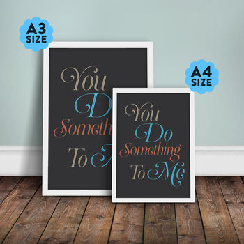 normal_you-do-something-to-me-personalised-typographic-print